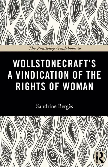 Cover of The Routledge Guidebook to Wollstonecraft's A Vindication of the Rights of Woman