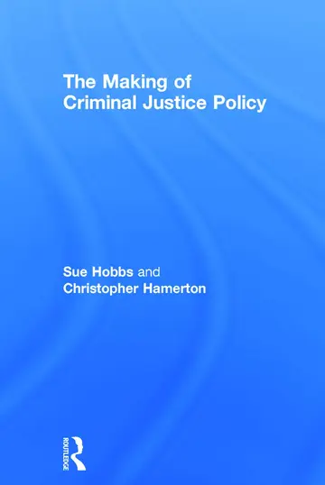 Cover of The Making of Criminal Justice Policy