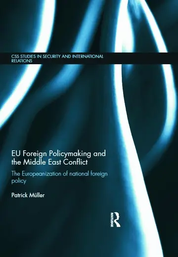 Cover of EU Foreign Policymaking and the Middle East Conflict
