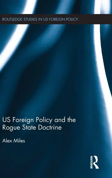 Cover of US Foreign Policy and the Rogue State Doctrine
