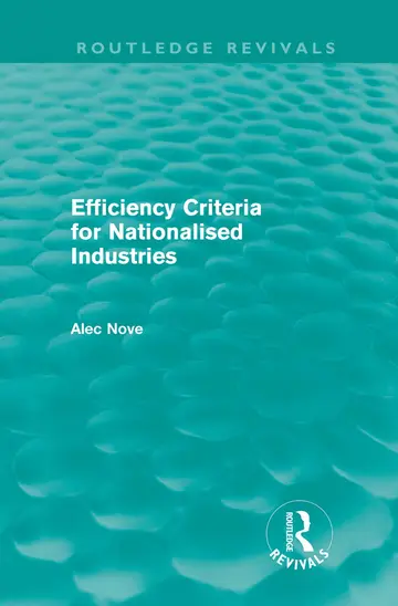 Cover of Efficiency Criteria for Nationalised Industries