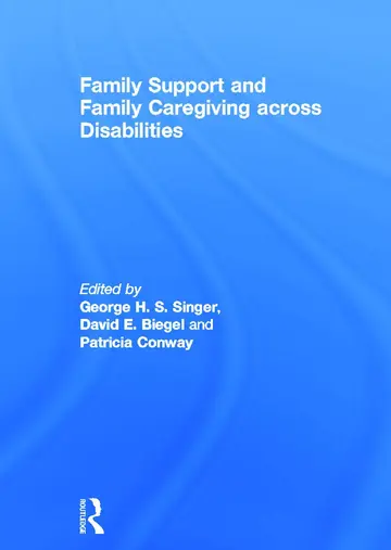 Cover of Family Support and Family Caregiving Across Disabilities