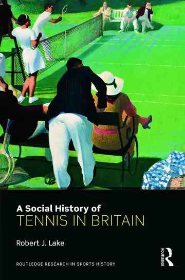 Cover of A Social History of Tennis in Britain