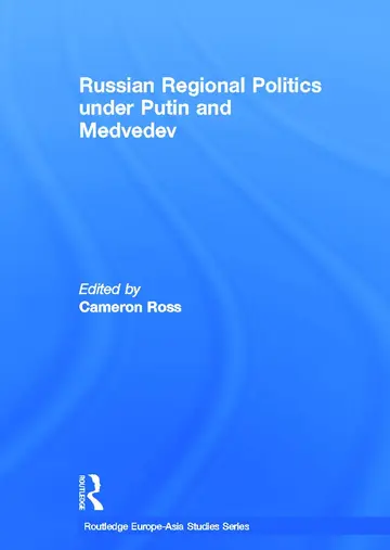 Cover of Russian Regional Politics Under Putin and Medvedev