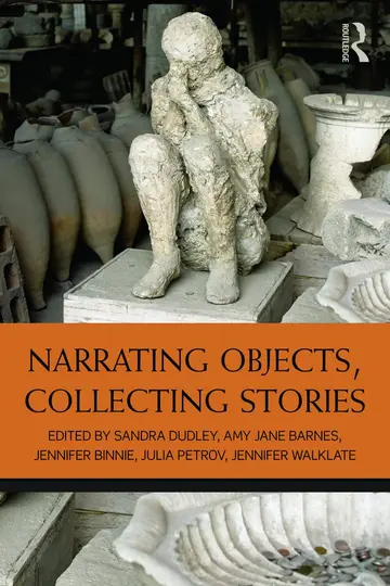 Cover of Narrating Objects, Collecting Stories