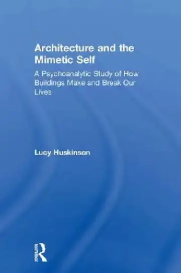 Cover of Architecture and the Mimetic Self