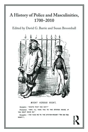 Cover of A History of Police and Masculinities, 1700-2010