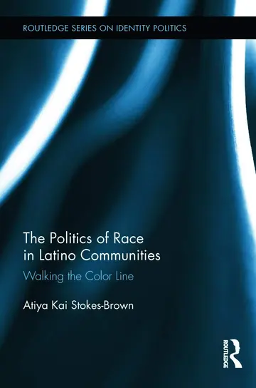 Cover of The Politics of Race in Latino Communities