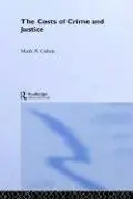 Cover of The Costs of Crime and Justice