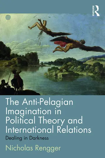 Cover of The Anti-Pelagian Imagination in Political Theory and International Relations