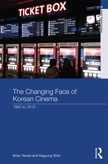 Cover of The Changing Face of Korean Cinema 1960 to 2015