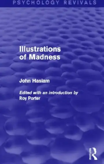 Cover of Illustrations of Madness (Psychology Revivals)
