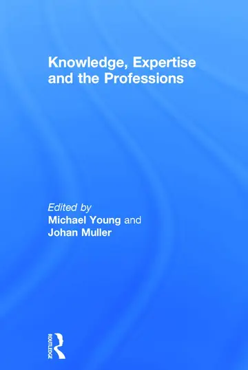 Cover of Knowledge, Expertise and the Professions