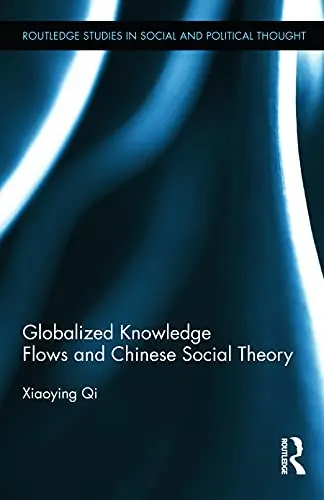 Cover of Globalized Knowledge Flows and Chinese Social Theory