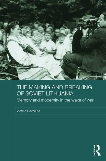 Cover of The Making and Breaking of Soviet Lithuania