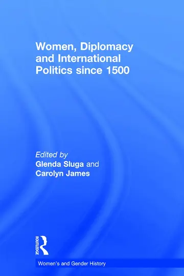 Cover of Women, Diplomacy and International Politics Since 1500