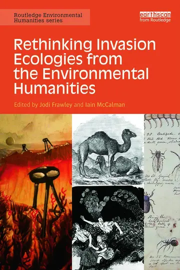 Cover of Rethinking Invasion Ecologies from the Environmental Humanities