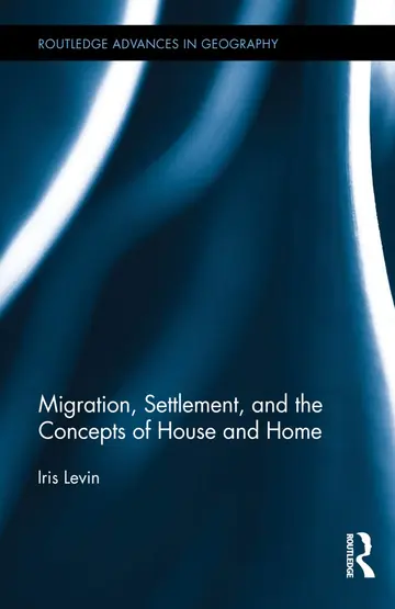 Cover of Migration, Settlement, and the Concepts of House and Home