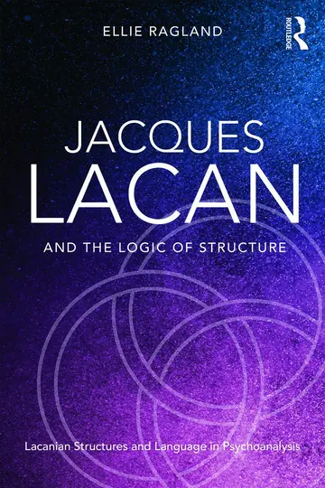 Cover of Jacques Lacan and the Logic of Structure