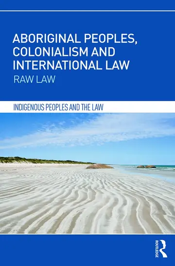 Cover of Aboriginal Peoples, Colonialism and International Law