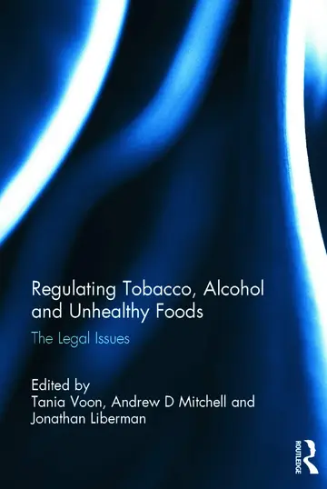 Cover of Regulating Tobacco, Alcohol and Unhealthy Foods
