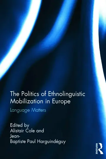 Cover of The Politics of Ethnolinguistic Mobilization in Europe