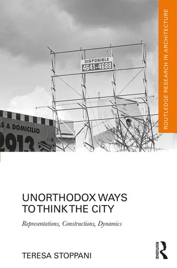 Cover of Unorthodox Ways to Think the City