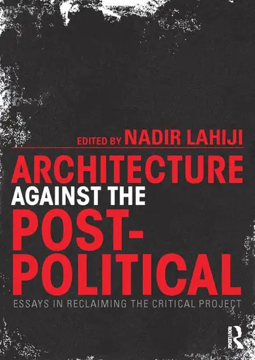 Cover of Architecture Against the Post-Political