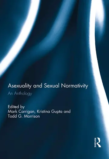Cover of Asexuality and Sexual Normativity