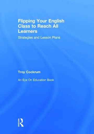 Cover of Flipping Your English Class to Reach All Learners