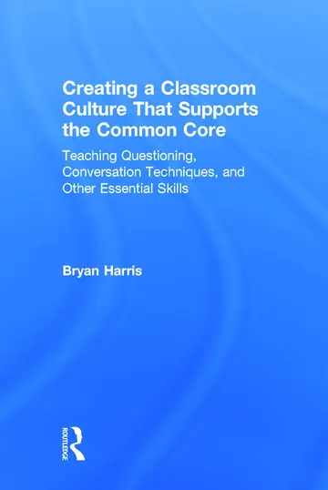 Cover of Creating a Classroom Culture That Supports the Common Core
