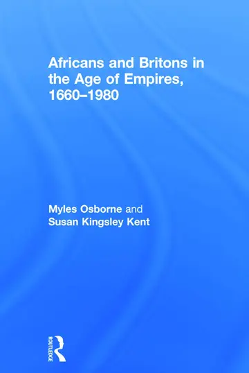 Cover of Africans and Britons in the Age of Empires 1660-1980