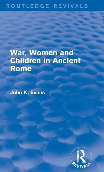Cover of War, Women and Children in Ancient Rome