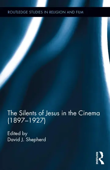 Cover of The Silents of Jesus in the Cinema 1897–1927