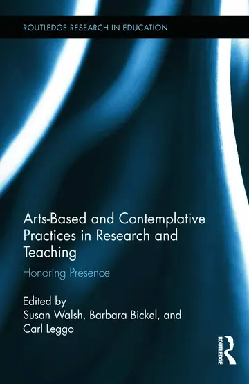 Cover of Arts-Based and Contemplative Practices in Research and Teaching