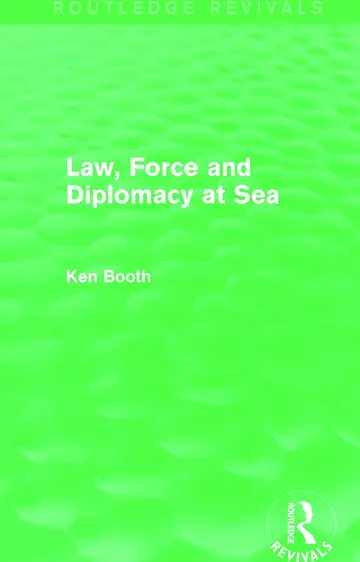 Cover of Law, Force and Diplomacy at Sea