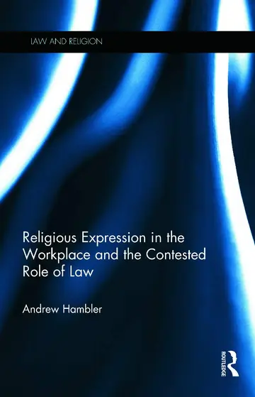 Cover of Religious Expression in the Workplace and the Contested Role of Law