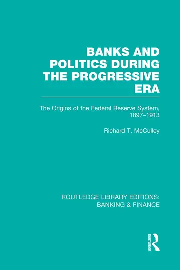 Cover of Banks and Politics During the Progressive Era