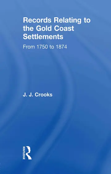 Cover of Records Relating to the Gold Coast Settlements from 1750 to 1874