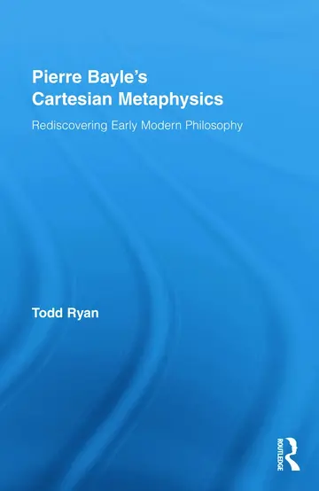 Cover of Pierre Bayle's Cartesian Metaphysics