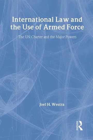 Cover of International Law and the Use of Armed Force