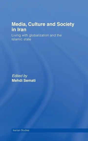 Cover of Media, Culture and Society in Iran