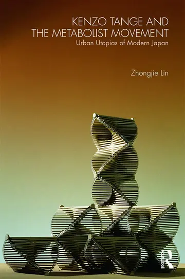 Cover of Kenzo Tange and the Metabolist Movement