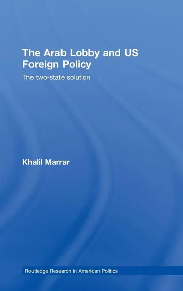 Cover of The Arab Lobby and US Foreign Policy
