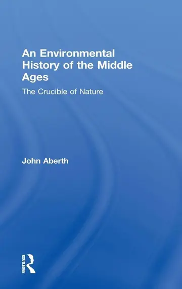 Cover of An Environmental History of the Middle Ages