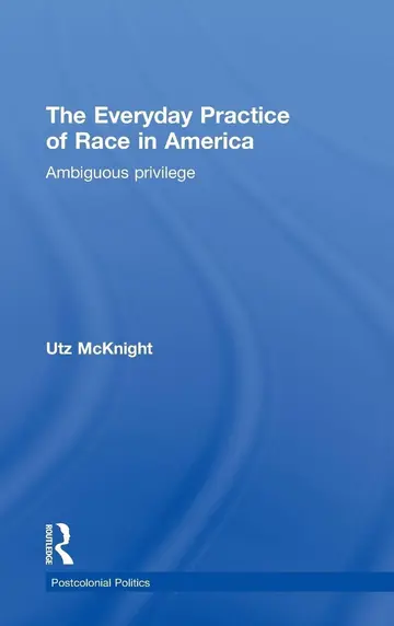 Cover of The Everyday Practice of Race in America