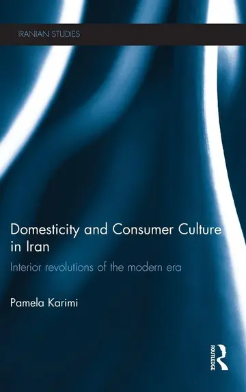 Cover of Domesticity and Consumer Culture in Iran