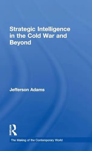 Cover of Strategic Intelligence in the Cold War and Beyond