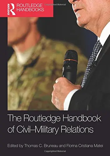 Cover of The Routledge Handbook of Civil-Military Relations