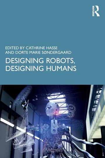 Cover of Designing Robots, Designing Humans